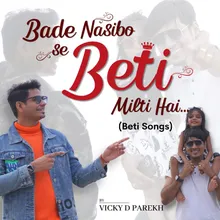 Bade Nasibo Se Beti Milti Hai (Beti Songs)